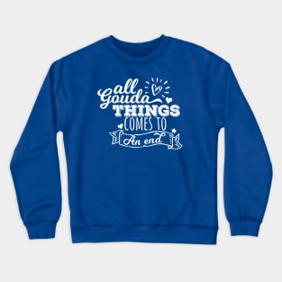 Gouda Cheese Pun Crewneck Sweatshirt